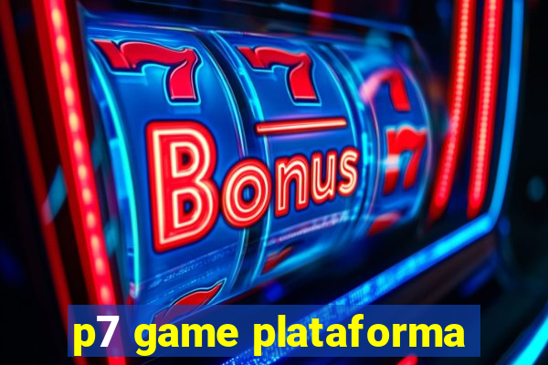 p7 game plataforma